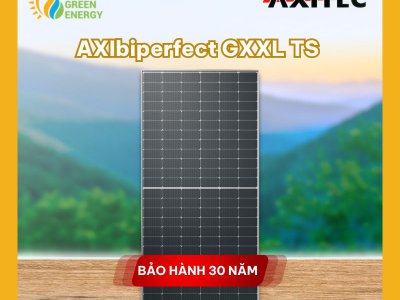 Tấm pin năng lượng mặt trời Axitec 560-580Wp: Sự Lựa Chọn Hoàn Hảo