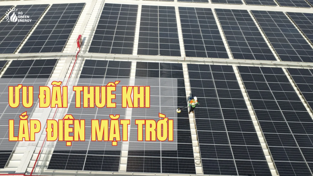 ưu đãi thuế khi lắp điện mặt trời 2025