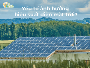 yếu tố ảnh hưởng điện mặt trời