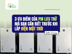 3 ưu điểm của Pin lưu trữ mà bạn cần biết trước khi lắp điện mặt trời