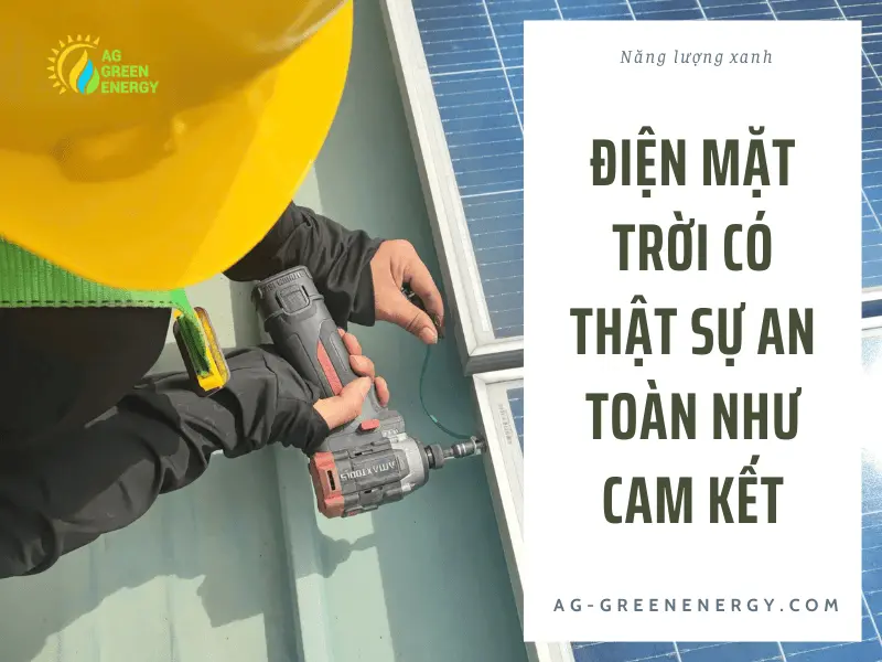 Điện mặt trời có thật sự an toàn như cam kết